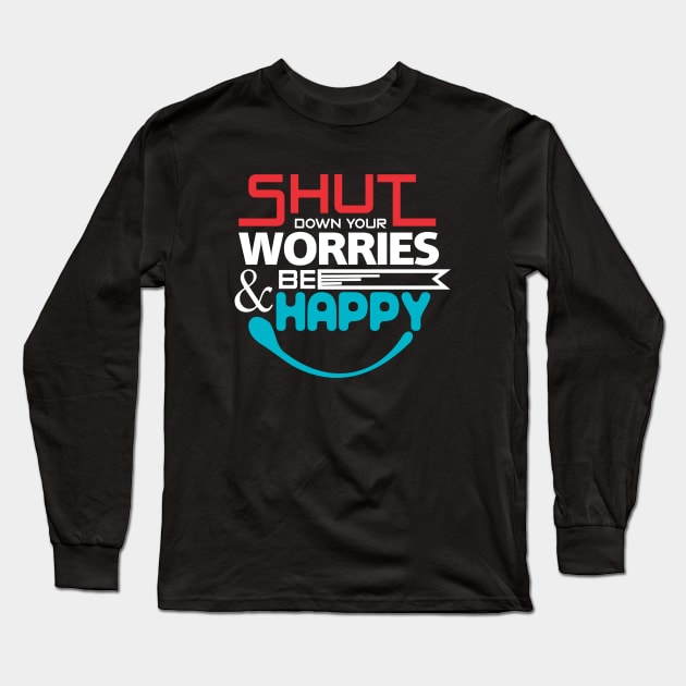 Inspirational Quotes Long Sleeve T-Shirt by ArfsurdArt